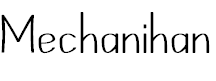 Font Font Mechanihan