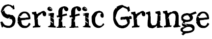 Font Font Seriffic Grunge