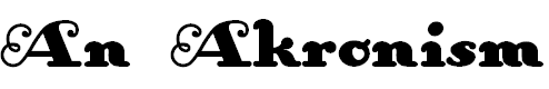 Free Font An Akronism