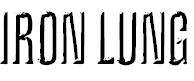 Font Font Iron Lung