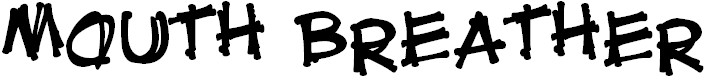 Free Font Mouth Breather BB