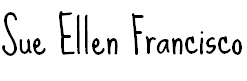 Free Font Sue Ellen Francisco
