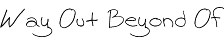 Free Font Way Out Beyond Of