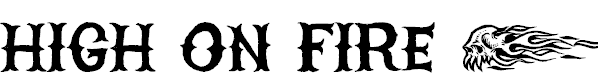 Font Font HIGH ON FIRE