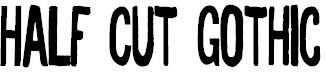 Free Font Half Cut Gothic
