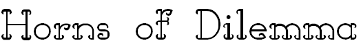 Font Font Horns of Dilemma